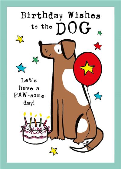 HAPPY BIRTHDAY TO THE DOG